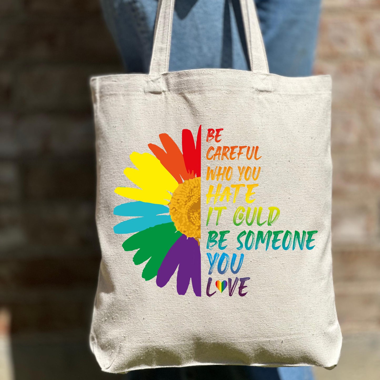 Be Careful Hate It Could Be Someone You Love Bag, LGBTQ Justice Tote Bag, Gay Lesbian Tote Bag, Pride Week Tote Bag,Canvas Bag,Aesthetic Bag